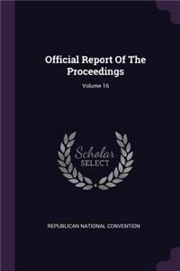 Official Report Of The Proceedings; Volume 16