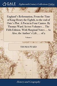 ENGLAND'S REFORMATION, FROM THE TIME OF