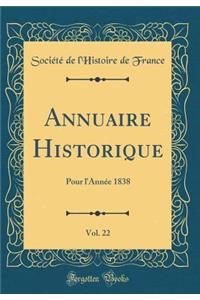 Annuaire Historique, Vol. 22: Pour l'AnnÃ©e 1838 (Classic Reprint)