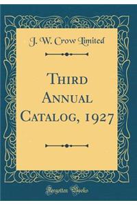 Third Annual Catalog, 1927 (Classic Reprint)