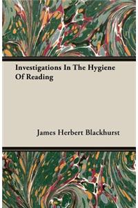 Investigations In The Hygiene Of Reading