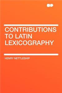 Contributions to Latin Lexicography