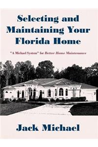 Selecting and Maintaining Your Florida Home
