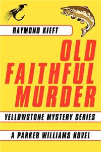 Old Faithful Murder