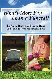 What's More Fun Than a Funeral?