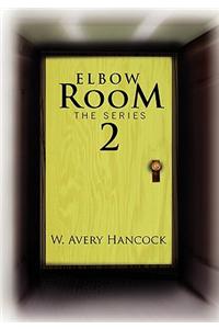 Elbow Room the Series Part II