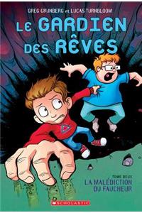 Le Gardien Des Rêves: N° 2 - La Malédiction Du Faucheur