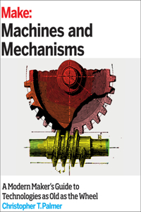 Make: Machines and Mechanisms