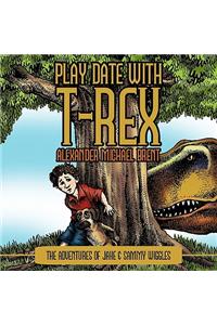 Play Date with T-Rex