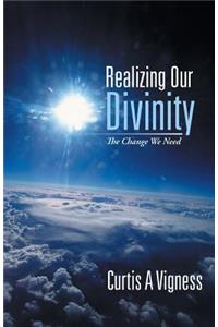 Realizing Our Divinity