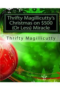 Thrifty Magillicutty's Christmas on $500 (or Less) Miracle