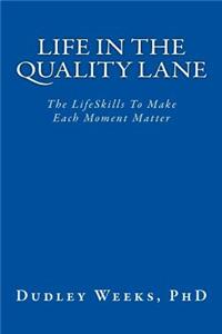Life in the Quality Lane