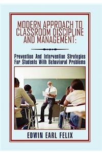 Modern Approach To Classroom Discipline And Management