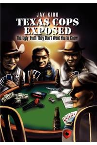Texas Cops Exposed
