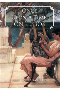 Once Upon a Time, on Lesbos
