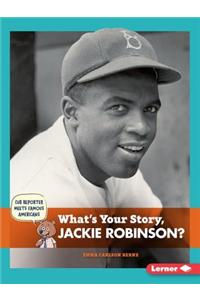 What's Your Story, Jackie Robinson?