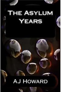 The Asylum Years