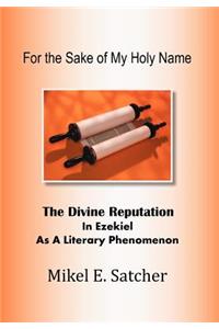 For the Sake of My Holy Name