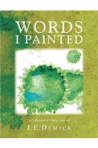 Words I Painted