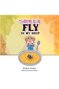 There's a Fly in My Soup