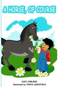 Horse, Of Course