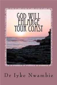 God will enlarge your coast