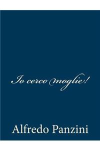 Io cerco moglie!
