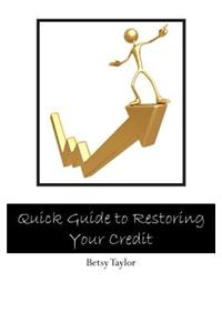 Quick Guide to Restoring Your Credit