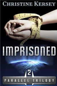 Imprisoned: (Parallel Trilogy, Book 2)