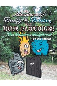 Adventures of Dusty and Denise, the Dust Particles