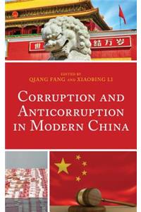 Corruption and Anticorruption in Modern China