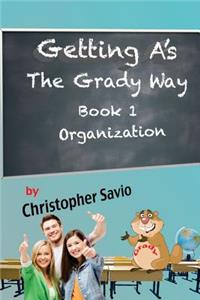 Getting A's The Grady Way