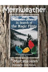 Merriweather and Summer Breeze in Search of the Magic Flints