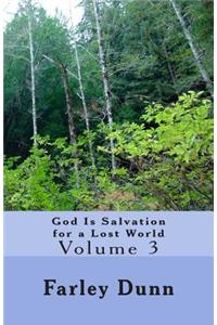 God Is Salvation for a Lost World Vol. 3