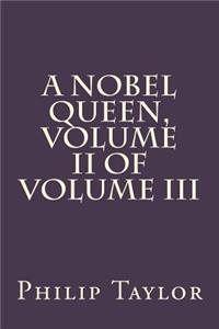 A Nobel Queen, Volume II of Volume III