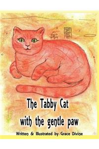 The Tabby Cat with the Gentle Paw