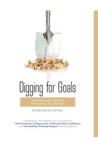 Digging for Goals