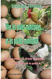 Vive les poules municipales... et les poulets municipaux