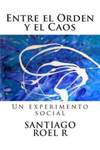 Entre el Orden y el Caos