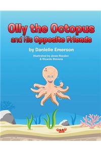 Olly the Octopus and His Opposite Friends