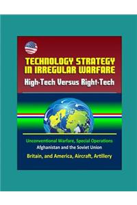 Technology Strategy in Irregular Warfare