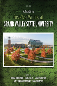 A Guide to First-Year Writing at Grand Valley State University