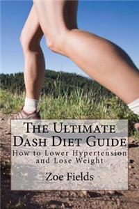 Ultimate Dash Diet Guide