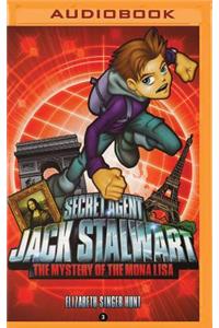 Secret Agent Jack Stalwart: Book 3: The Mystery of the Mona Lisa: France