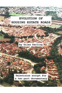 Evolution of Housing Estate Roads