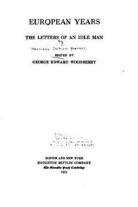 European Years, the Letters of an Idle Man