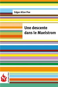 Une descente dans le Maelstrom: (low cost). Édition limitée