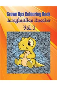 Grown Ups Colouring Book Imagination Booster Vol. 1