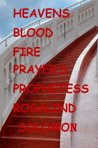 Heavens Blood Fire Prayers