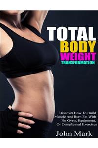 Total Body Weight Transformation